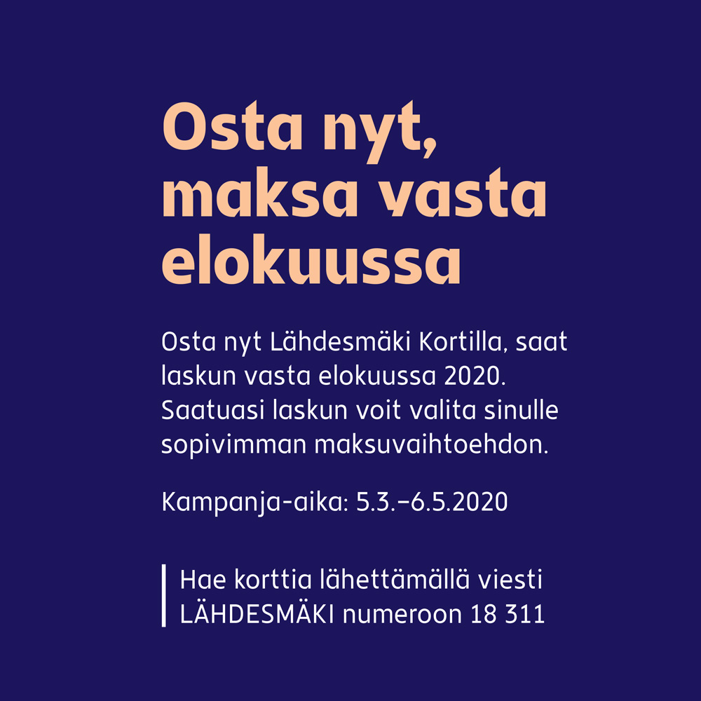 Osta nyt, maksa vasta elokuussa - Valitse Lähdesmäki -kortti
